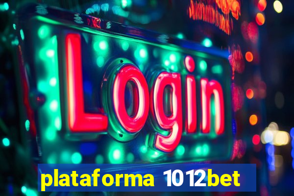 plataforma 1012bet